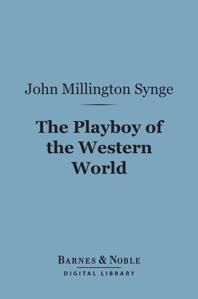 Cover image for The Playboy of the Western World (Barnes & Noble Digital Library)