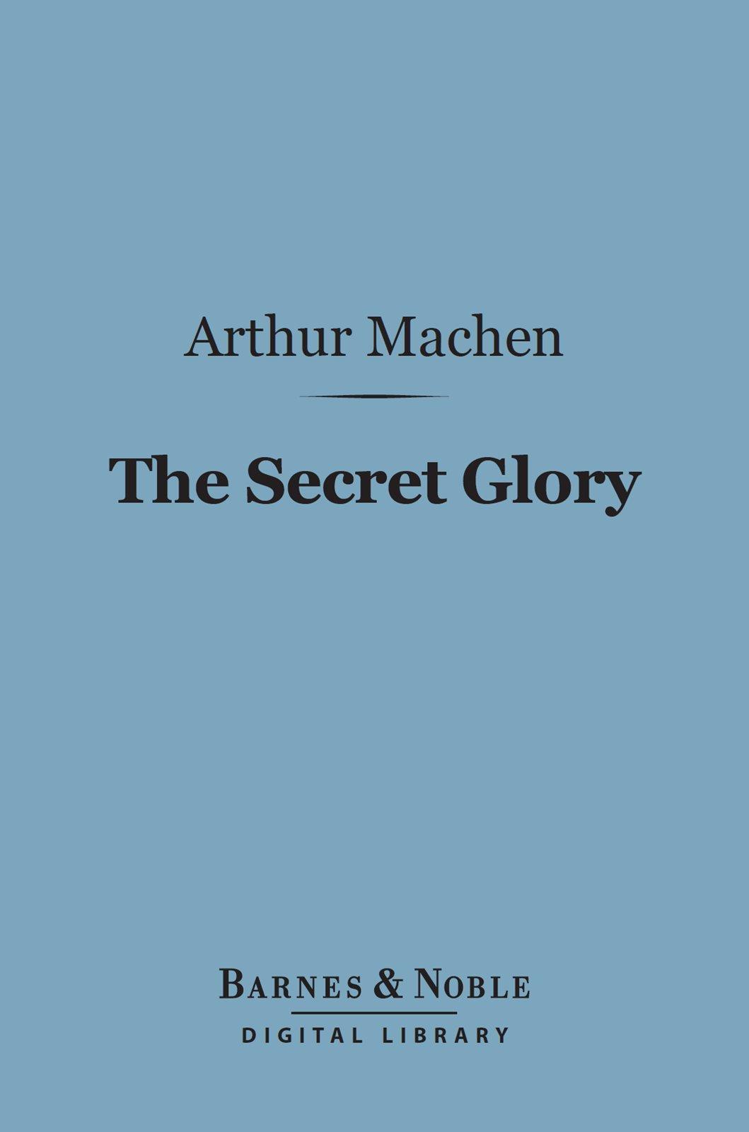Cover image for The Secret Glory (Barnes & Noble Digital Library)