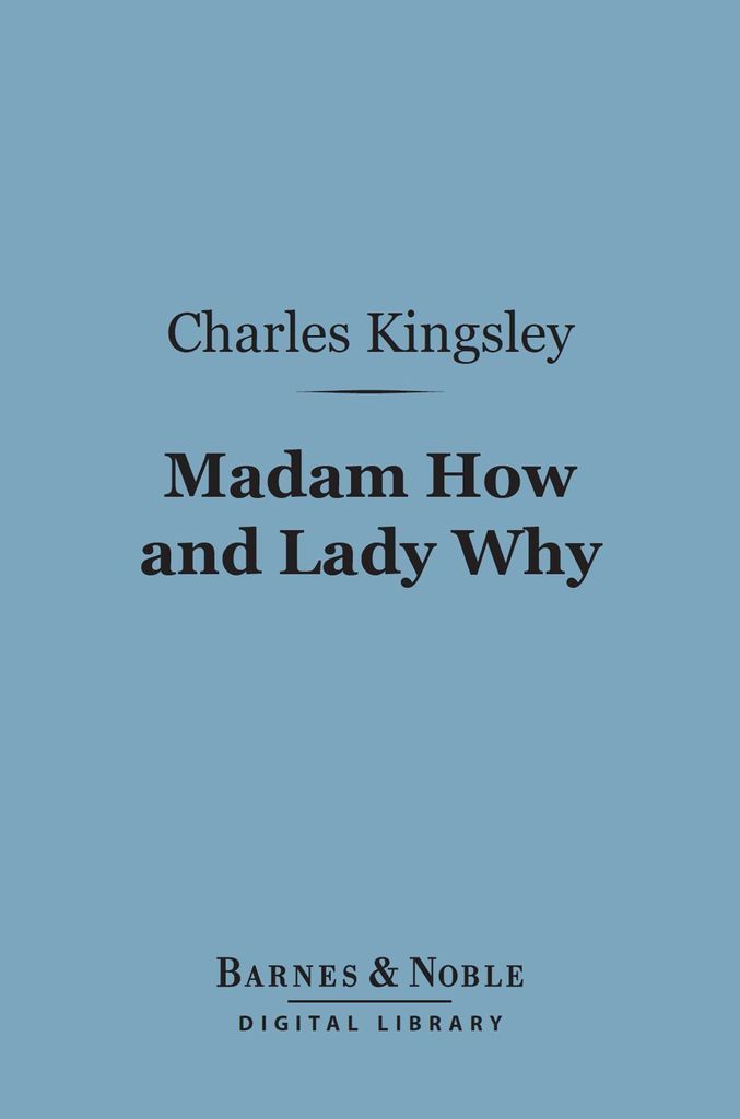 Cover image for Madam How and Lady Why (Barnes & Noble Digital Library)