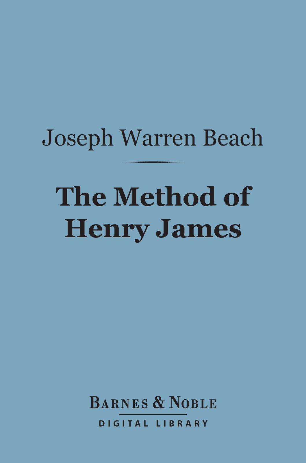 Cover image for The Method of Henry James (Barnes & Noble Digital Library)