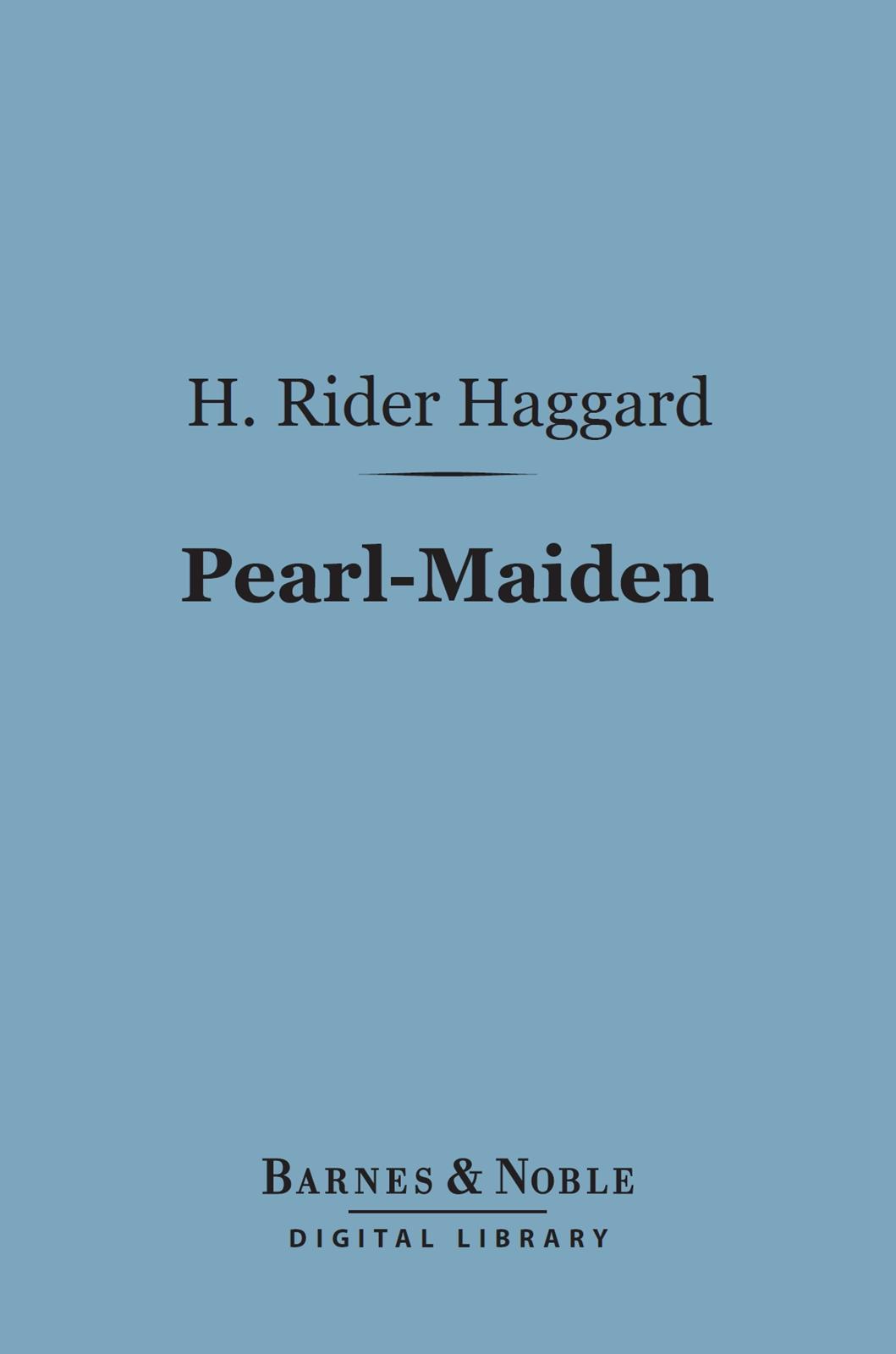 Cover image for Pearl-Maiden (Barnes & Noble Digital Library)