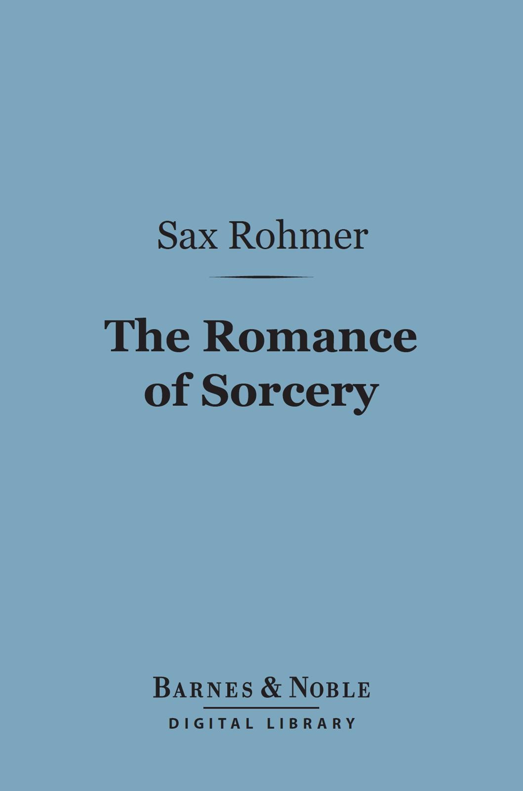 Cover image for The Romance of Sorcery (Barnes & Noble Digital Library)