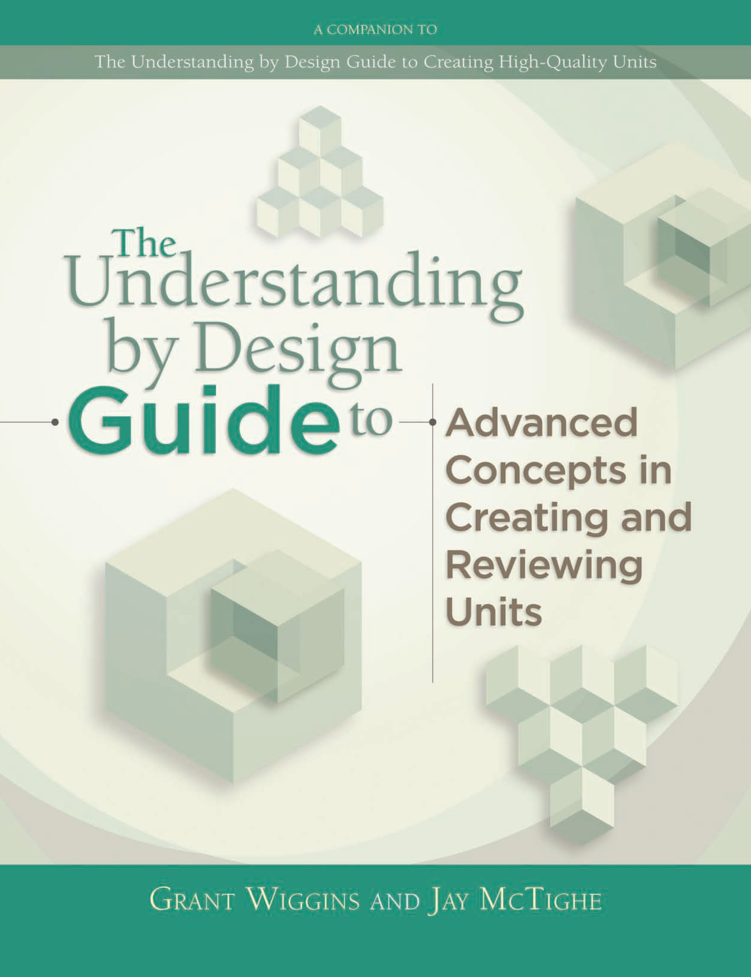 Understanding by Design Guide to by: Grant Wiggins