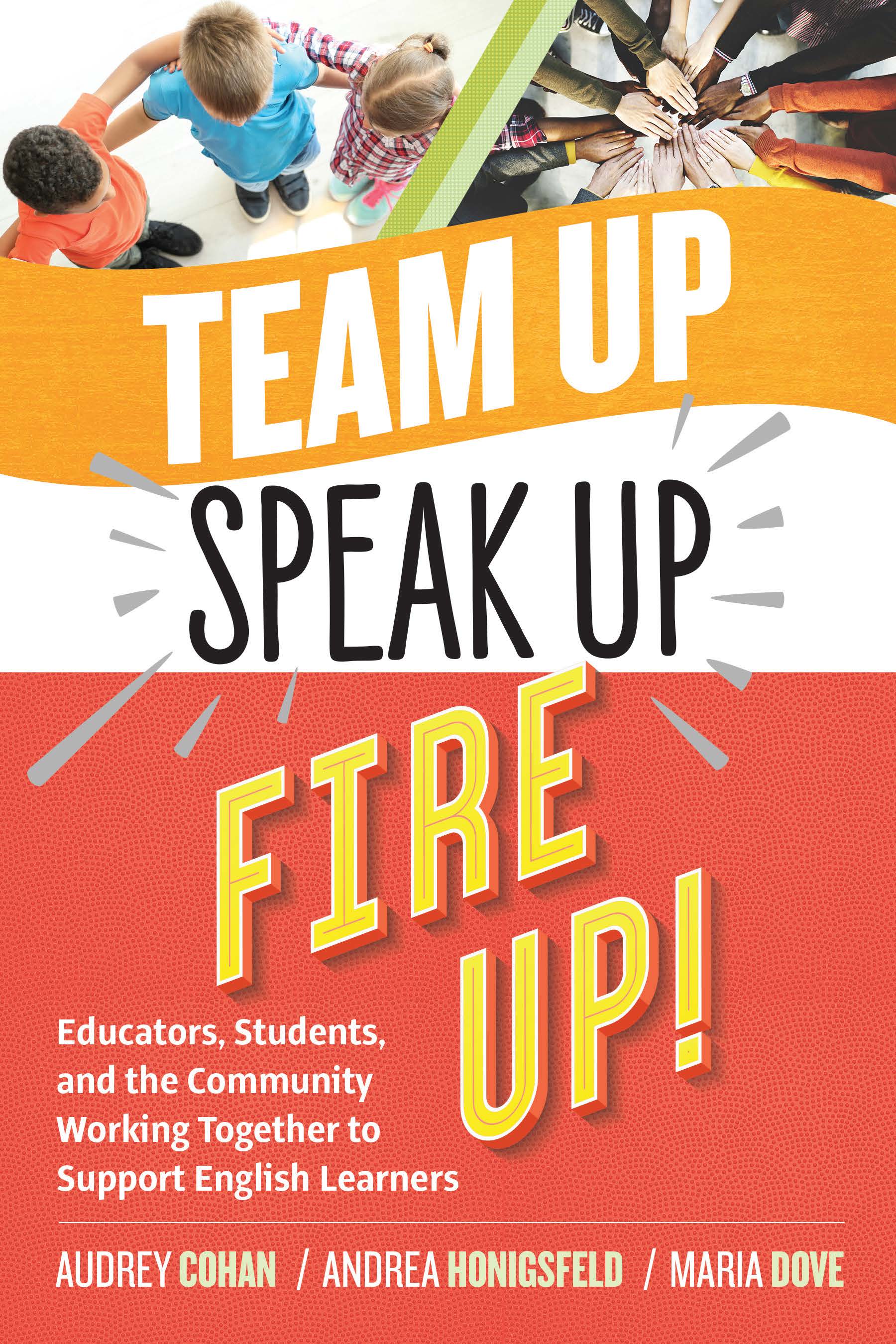 Cover image for Team Up, Speak Up, Fire Up!