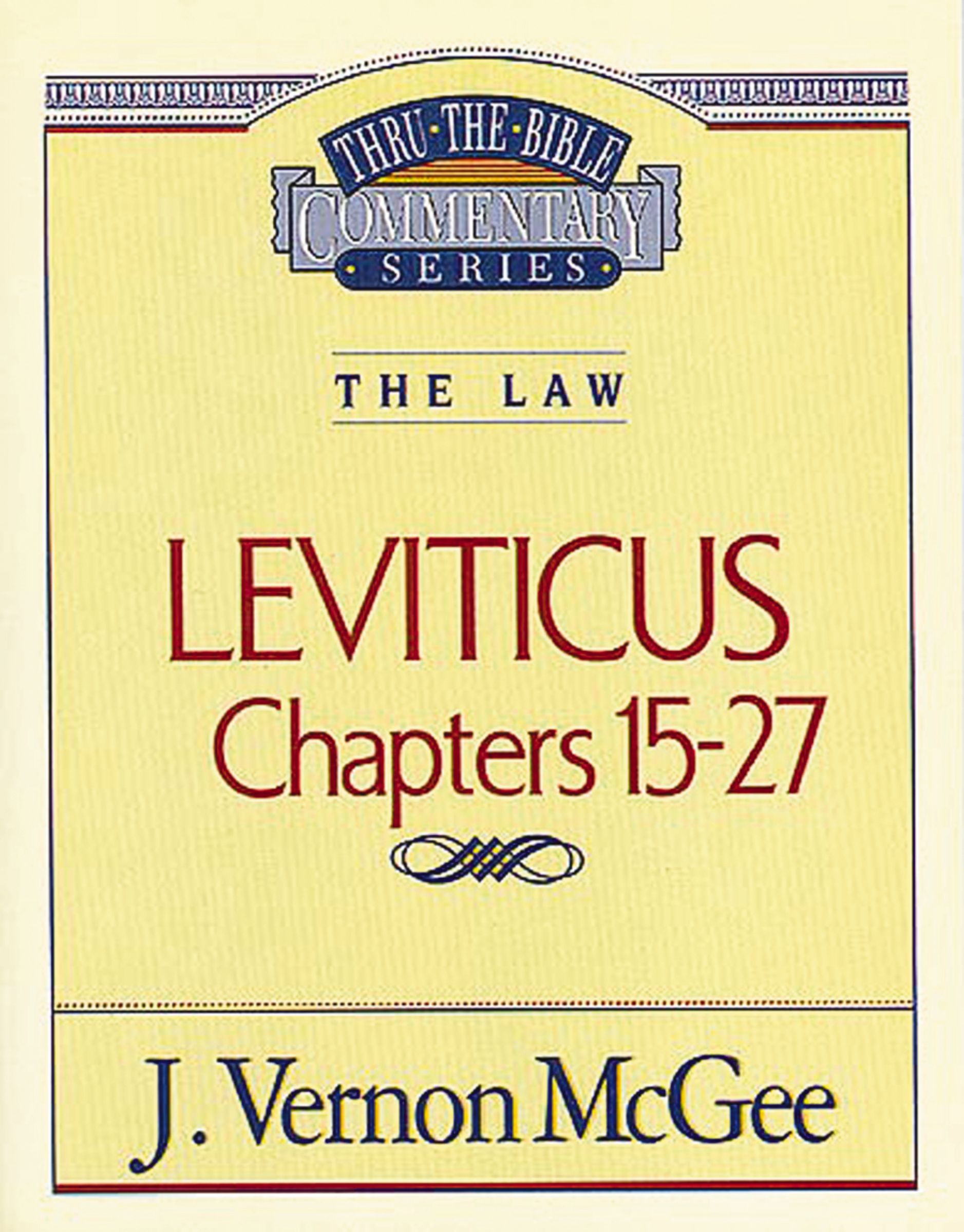 Cover image for Thru the Bible Vol. 07: The Law (Leviticus 15-27)