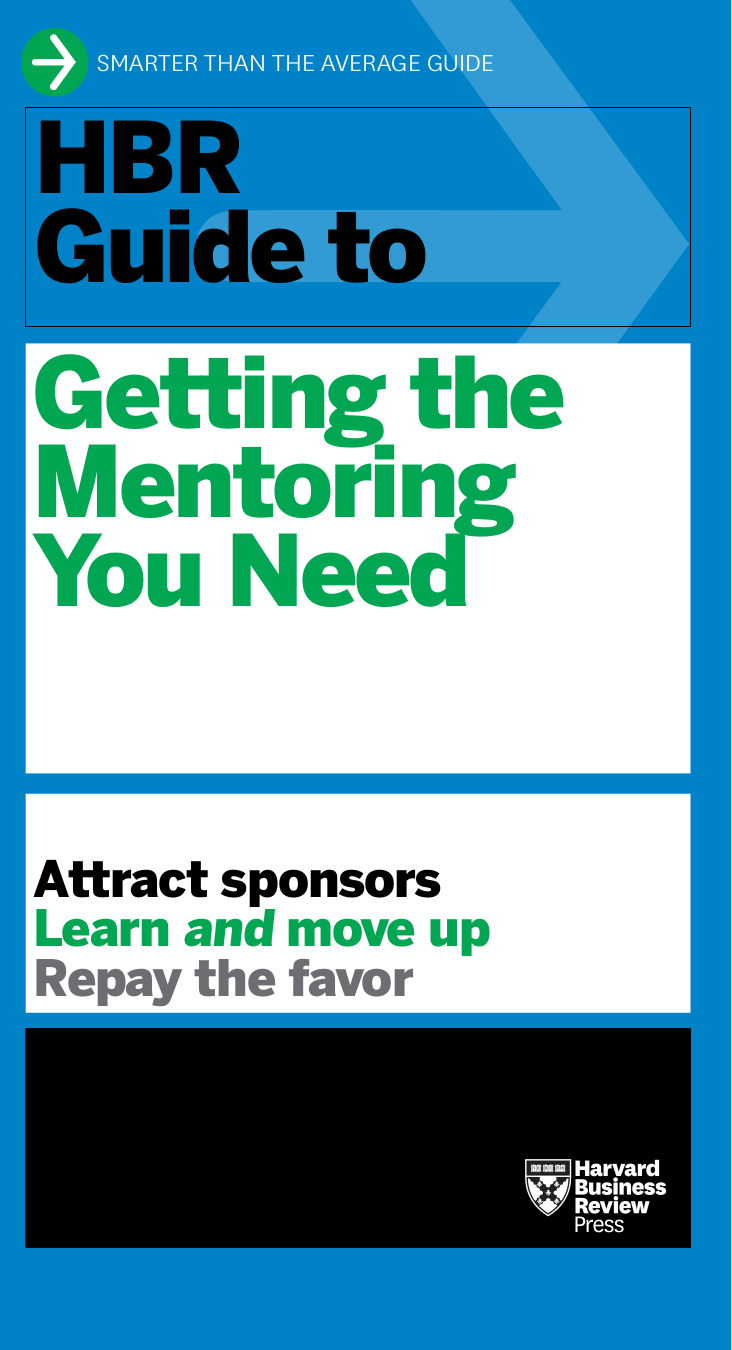 Cover image for HBR Guide to Getting the Mentoring You Need (HBR Guide Series)