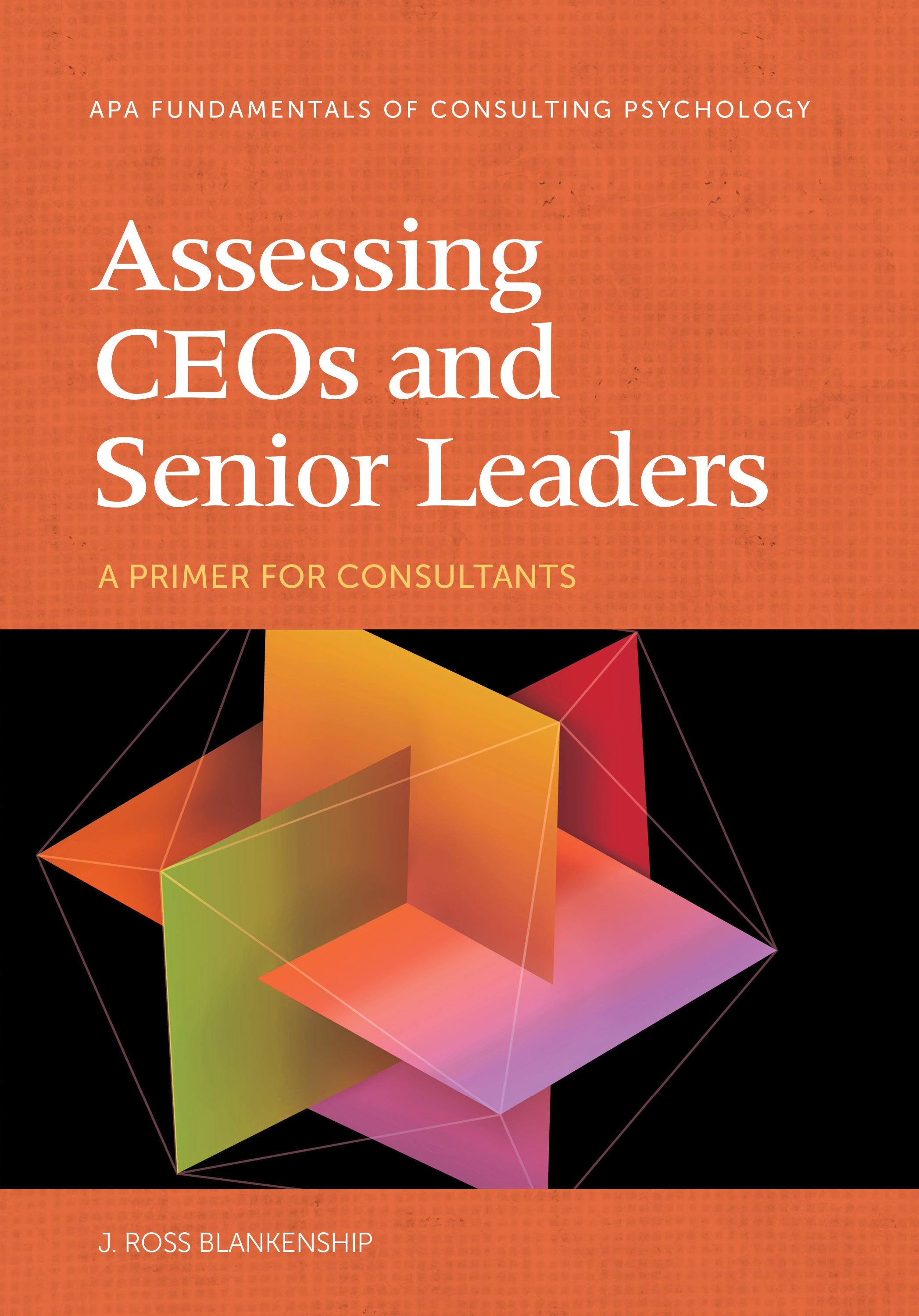 Assessing Ceos And Senior Leaders by J. Ross Blankenship