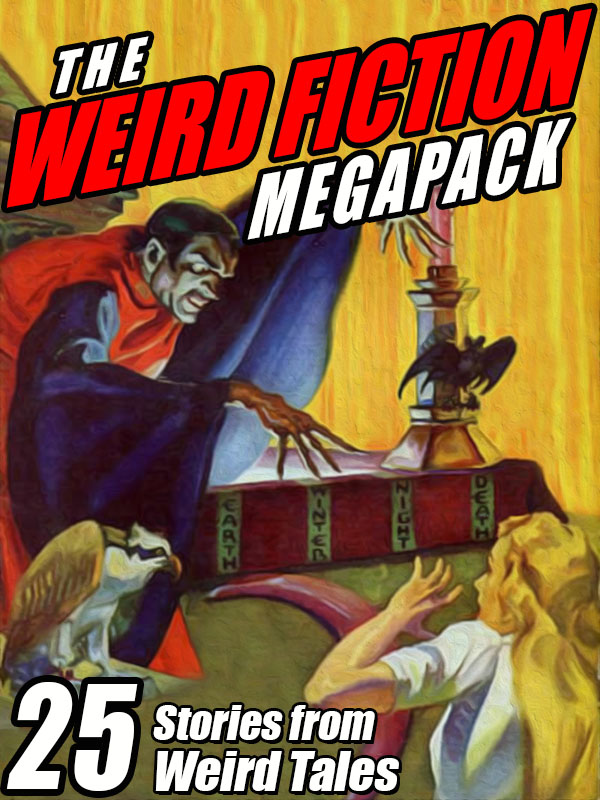 The Weird Fiction MEGAPACK 