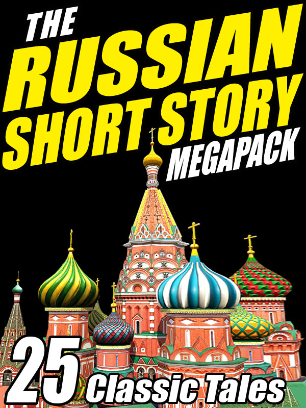 The Russian Short Story Megapack