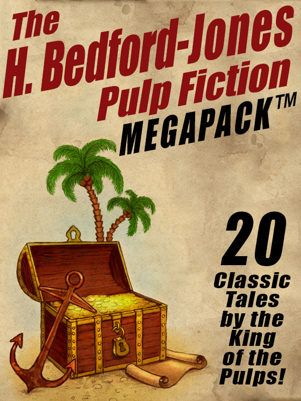 The H. Bedford-Jones Pulp Fiction Megapack