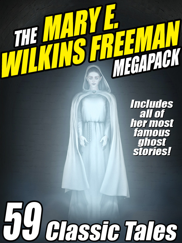 The Mary E. Wilkins Freeman Megapack