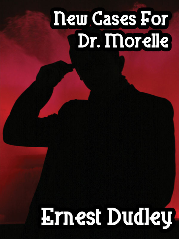 New Cases for Dr. Morelle