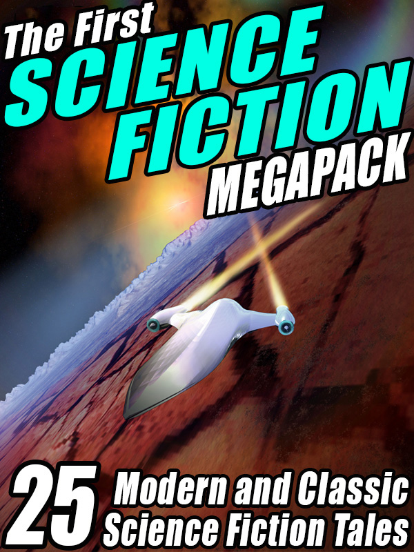 The First Science Fiction MEGAPACK