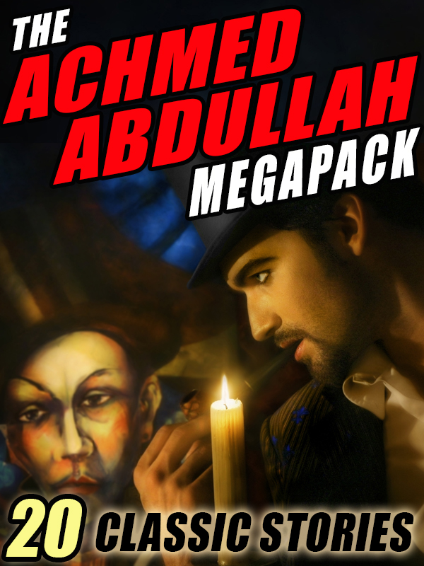 The Achmed Abdullah MEGAPACK 