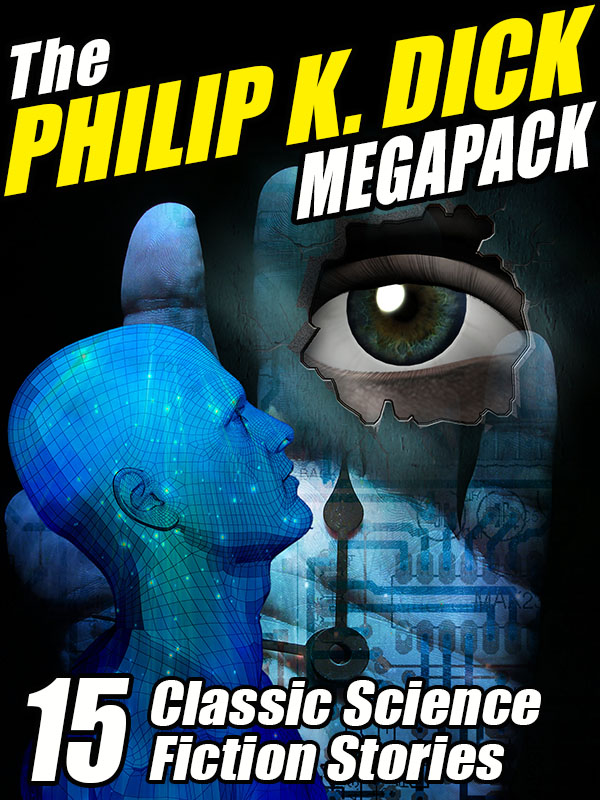 The Philip K. Dick MEGAPACK 