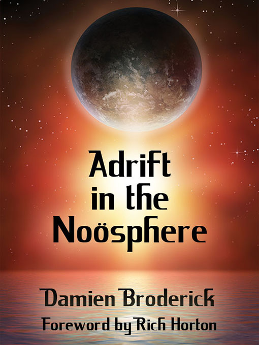 Adrift in the Noosphere