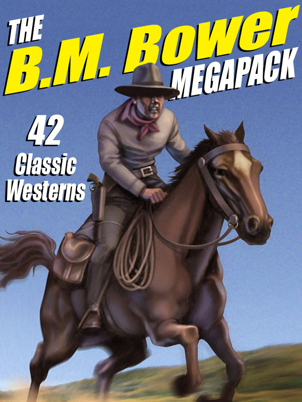 The B.M. Bower MEGAPACK 