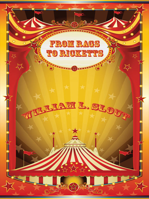 From Rags to Ricketts and Other Essays on Circus History