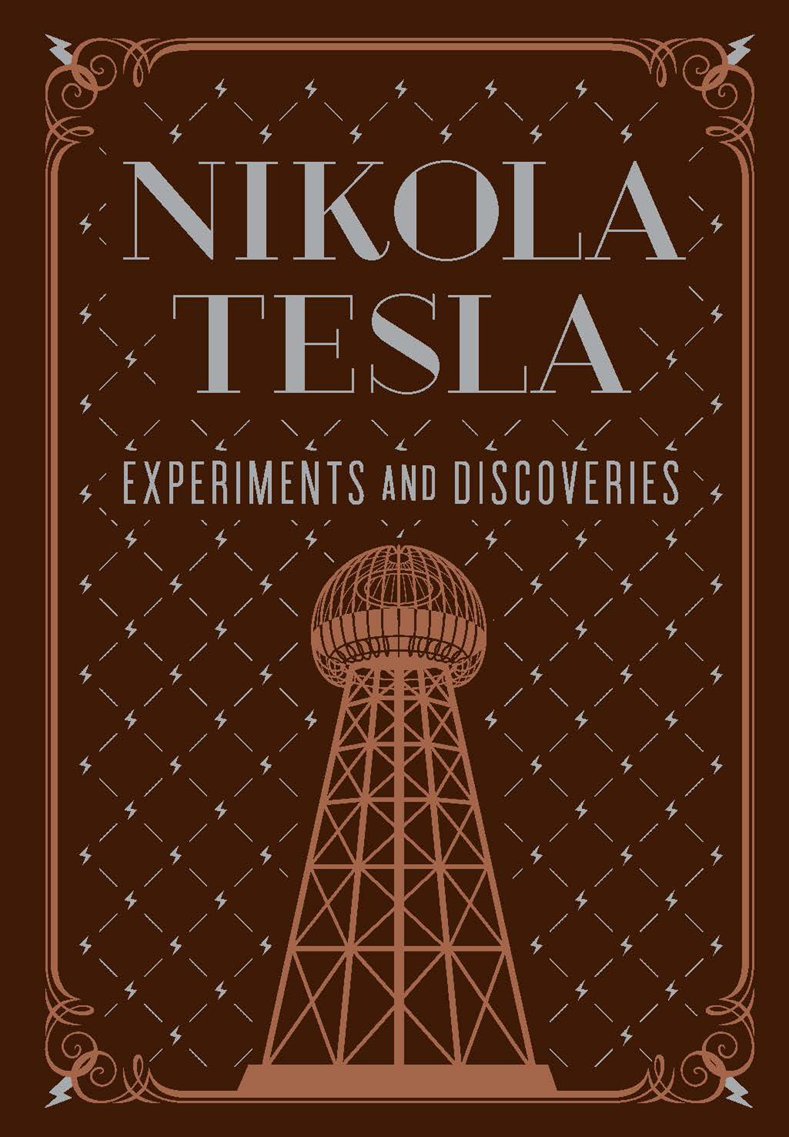 Cover image for Nikola Tesla: Experiments and Discoveries