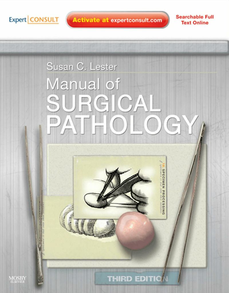 Manual of Surgical Pathology E-Book by: Susan C. Lester