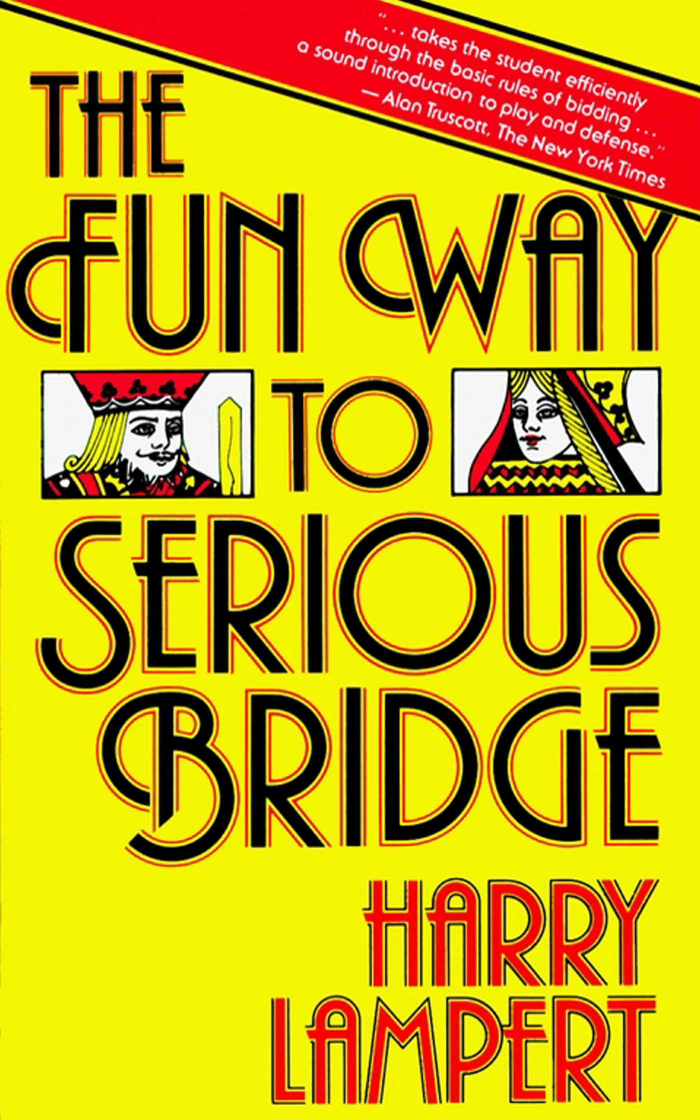 Cover image for The Fun Way to Serious Bridge