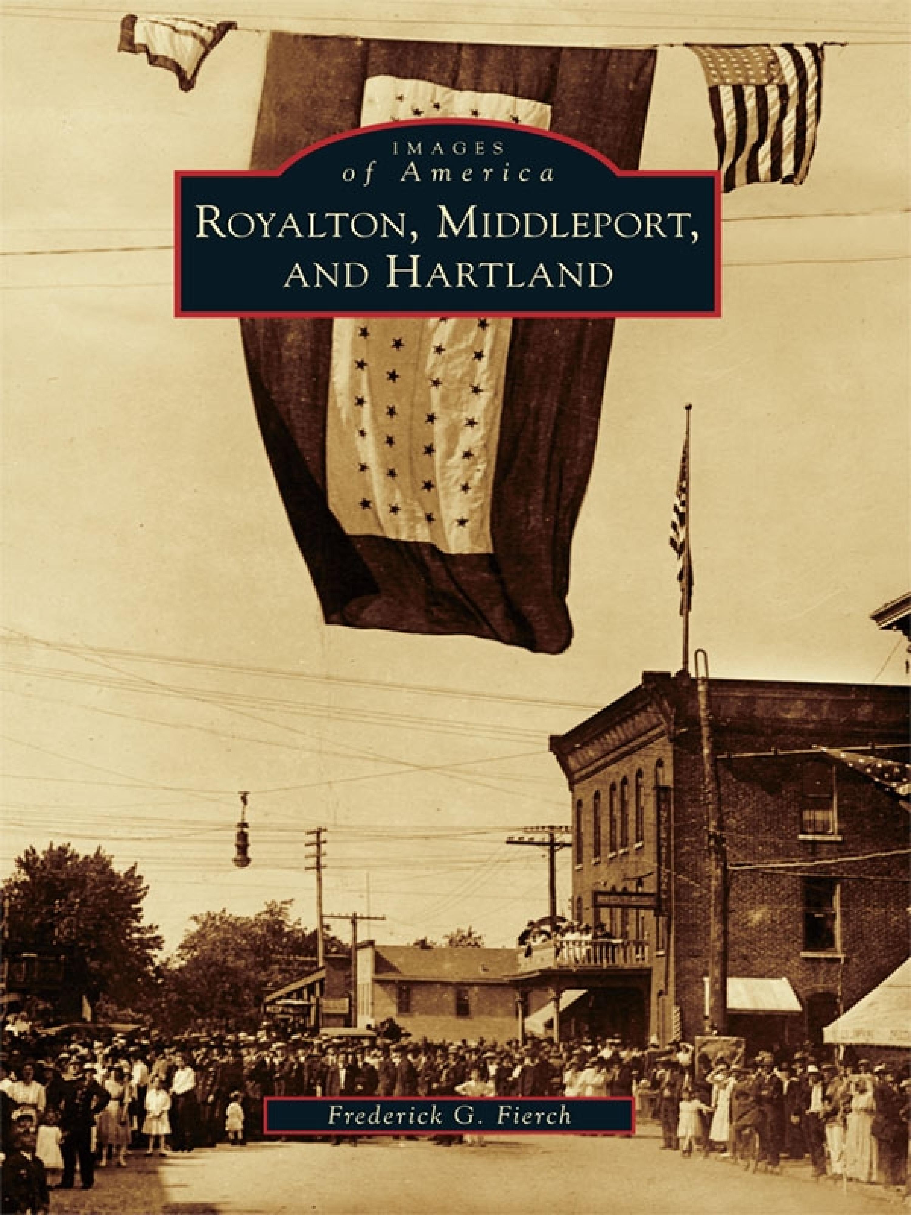 Cover image for Royalton, Middleport, and Hartland