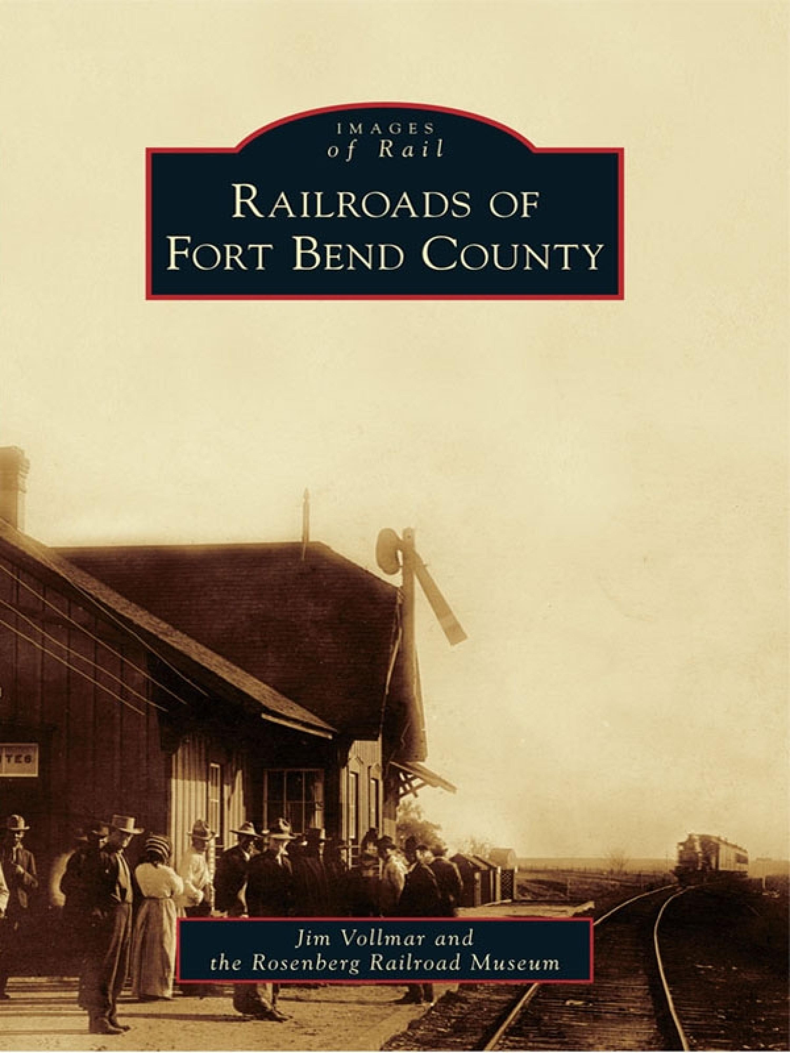 Cover image for Railroads of Fort Bend County