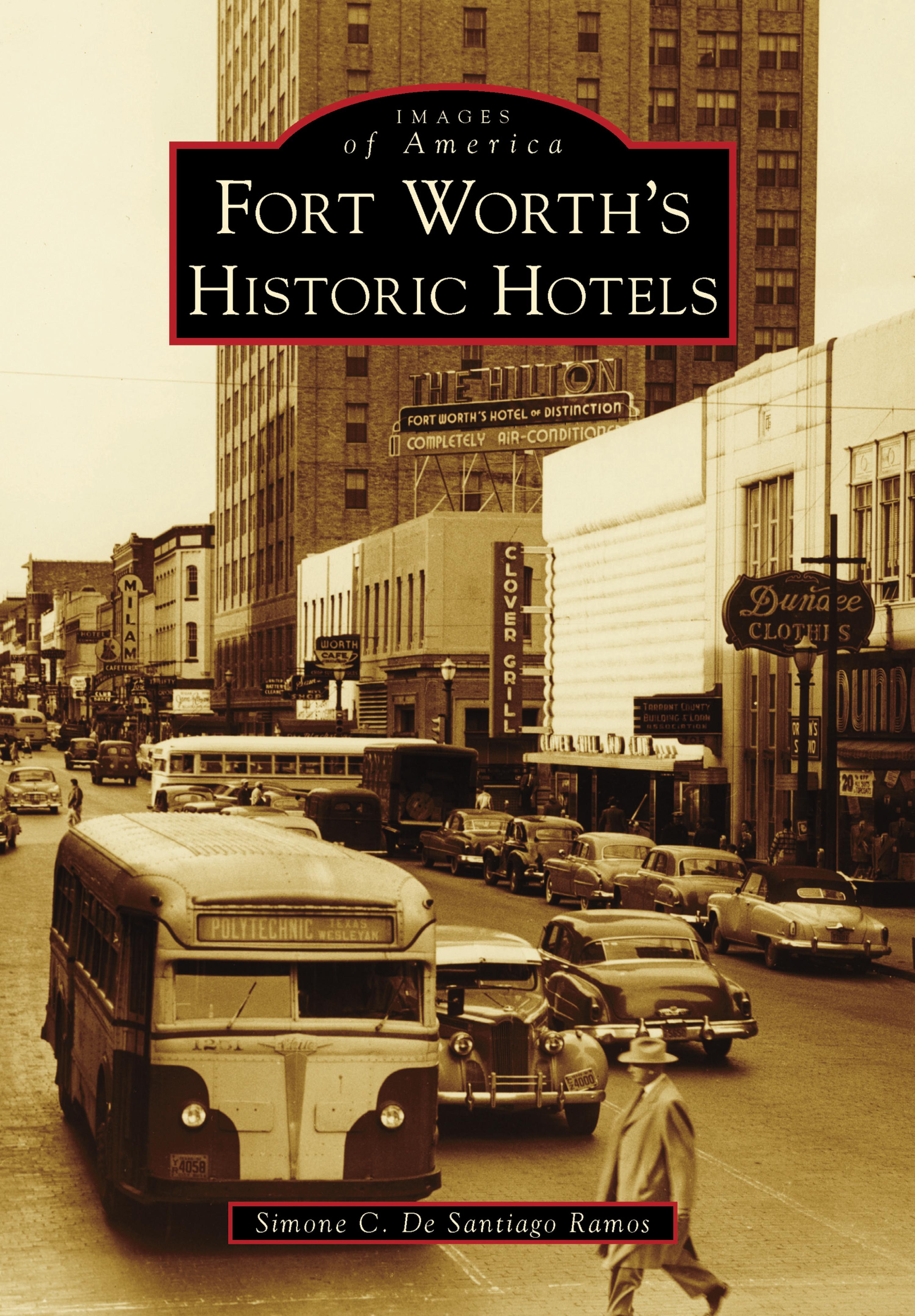 Cover image for Fort Worth's Historic Hotels