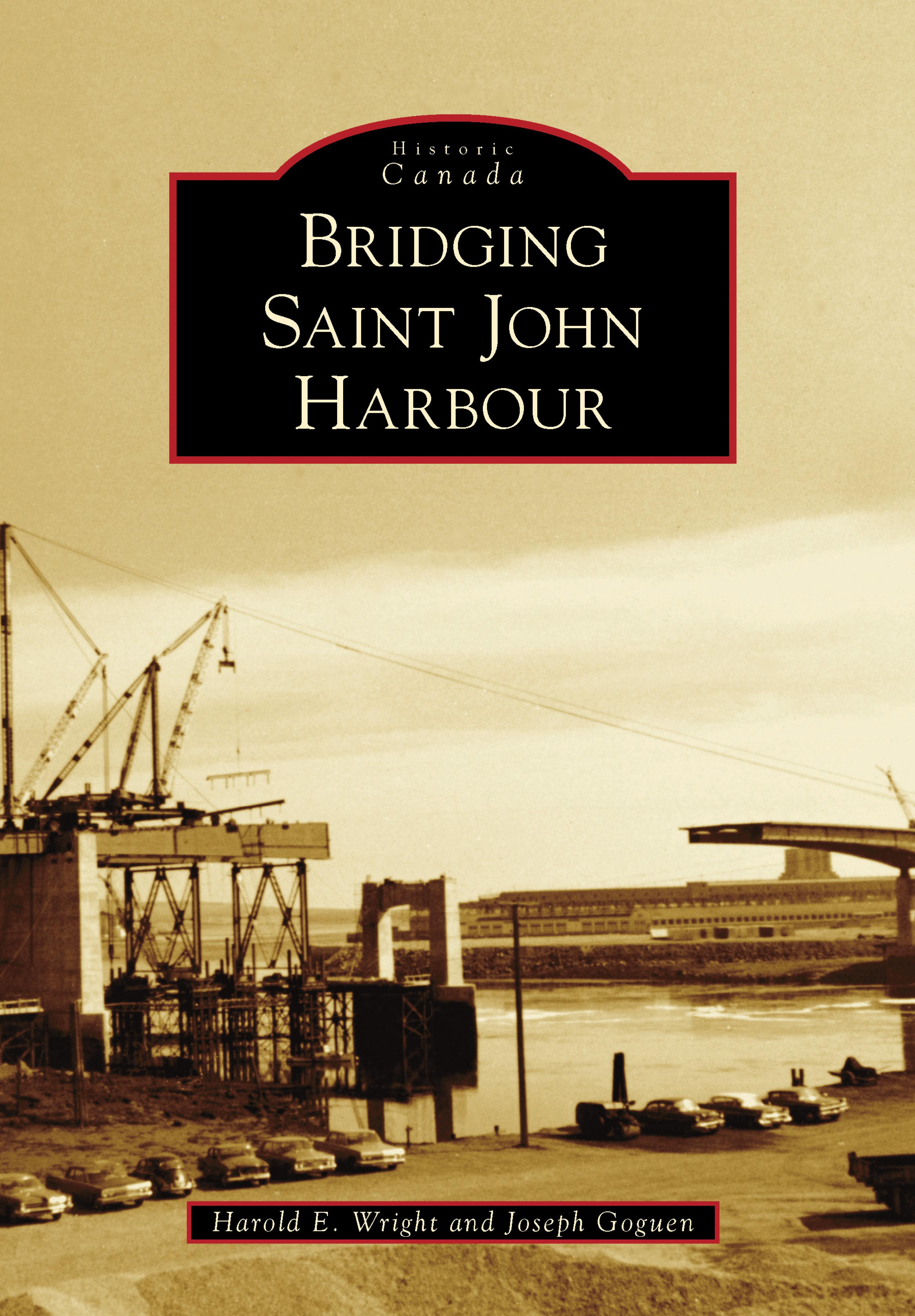 Cover image for Bridging Saint John Harbour