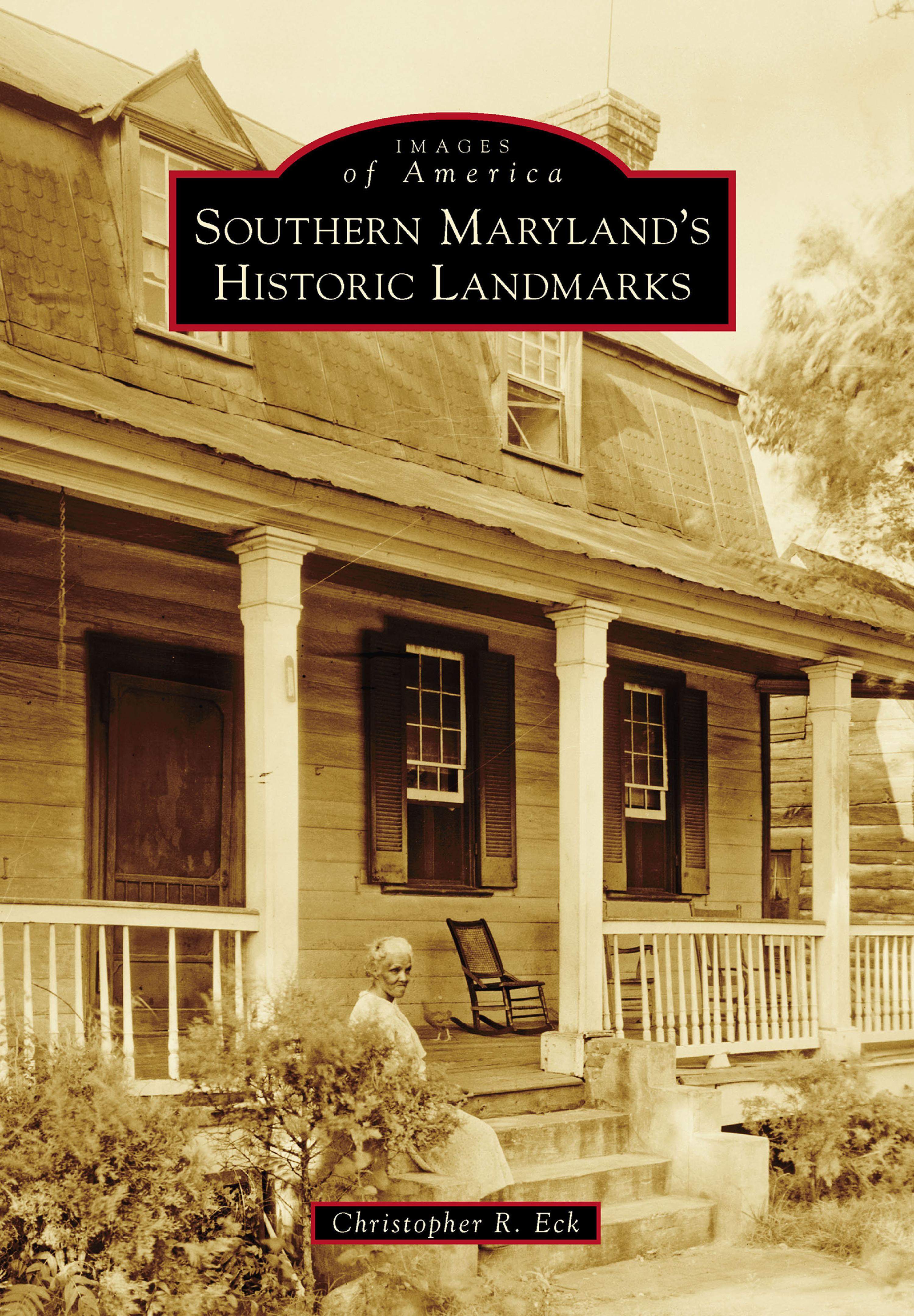 Cover image for Southern Maryland's Historic Landmarks