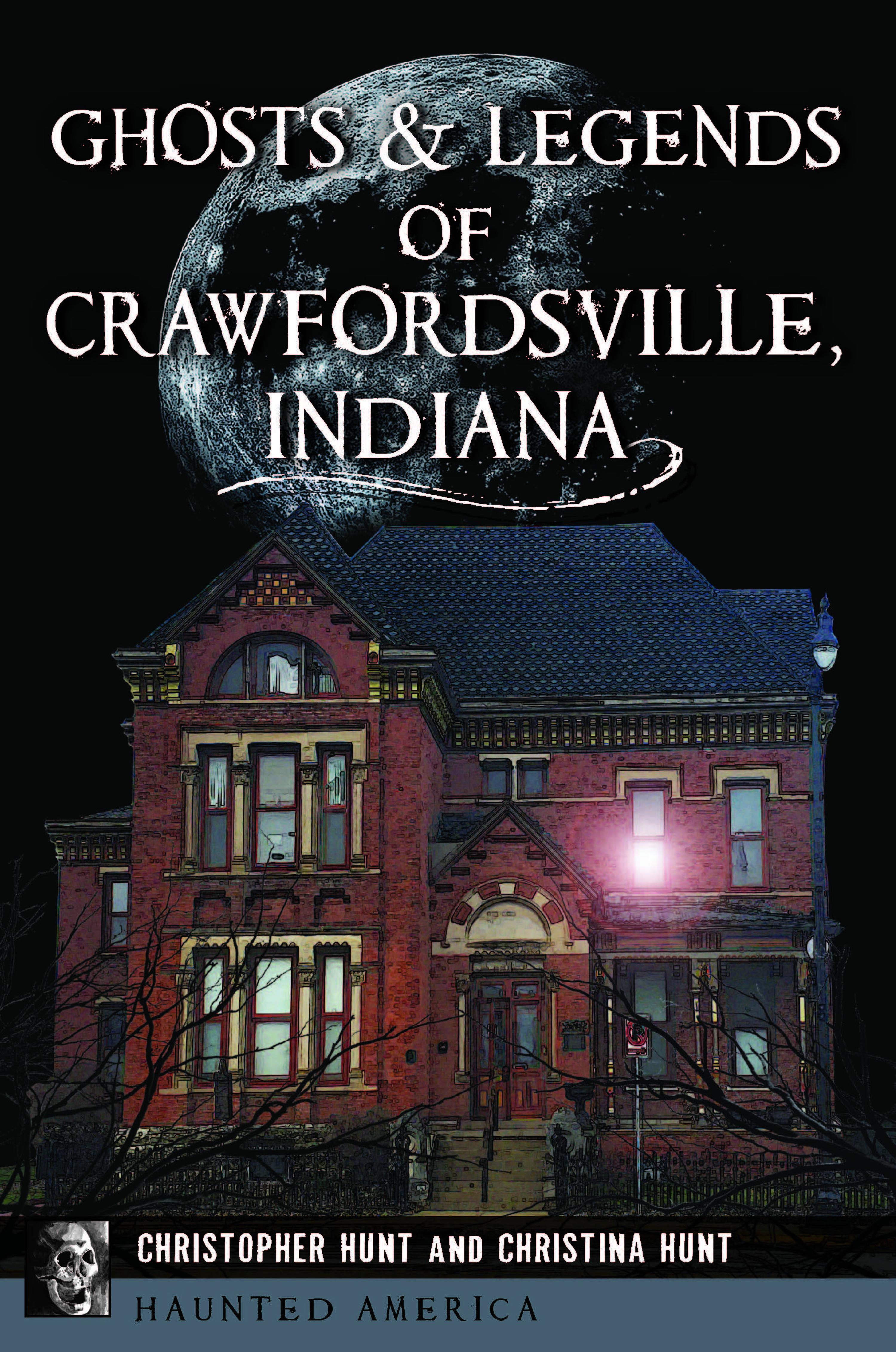 Cover image for Ghosts & Legends of Crawfordsville, Indiana