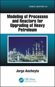 Cover image for Modeling of Processes and Reactors for Upgrading of Heavy Petroleum