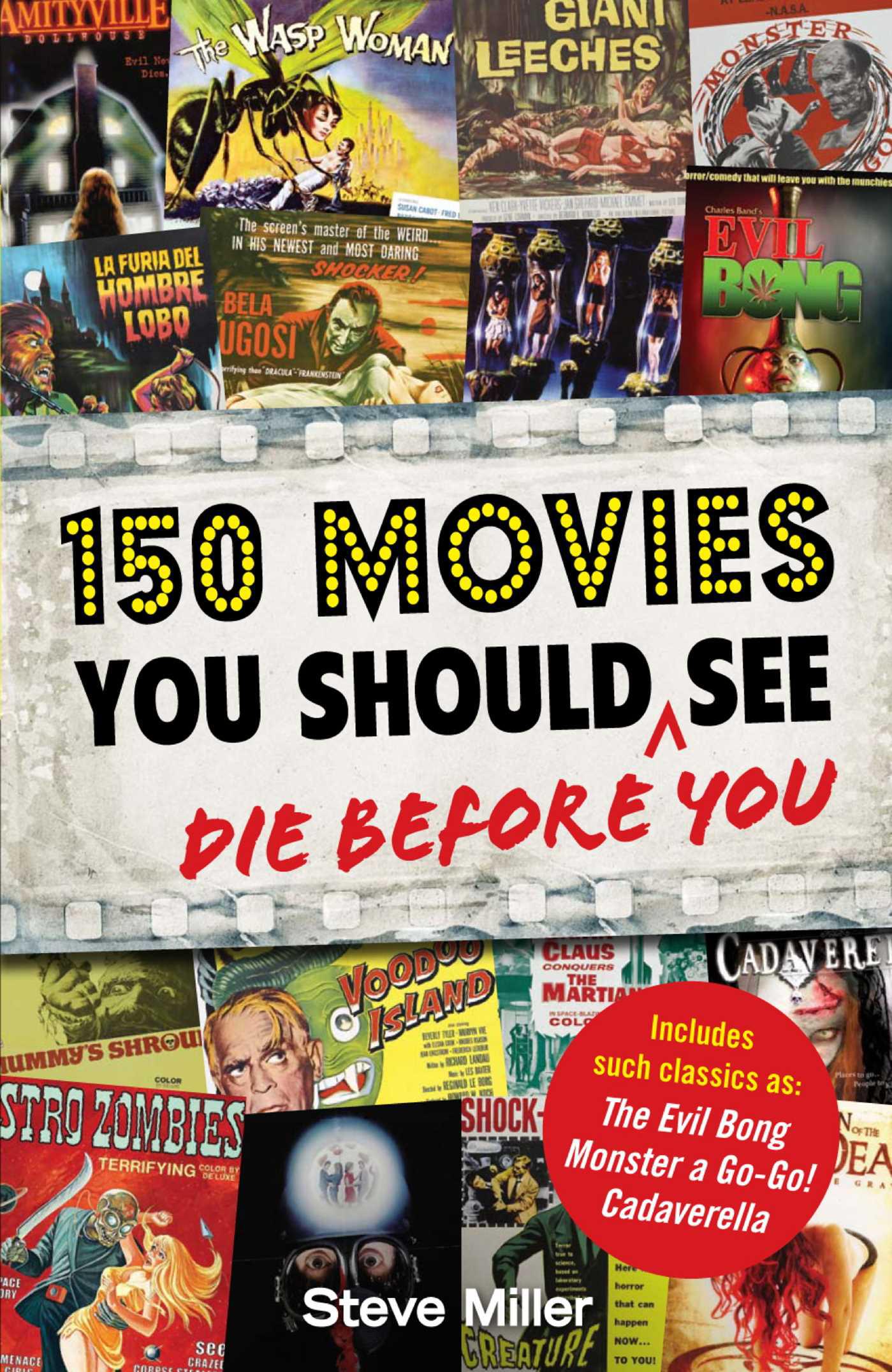 Cover image for 150 Movies You Should Die Before You See