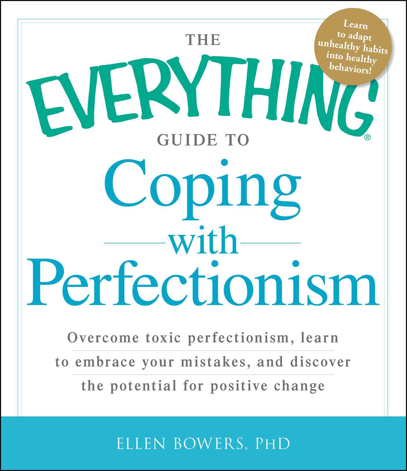 Cover image for The Everything Guide to Coping with Perfectionism