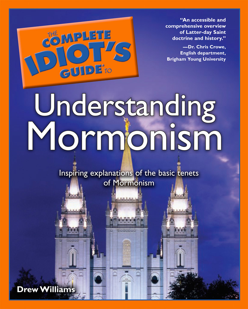 Cover image for The Complete Idiot's Guide to Understanding Mormonism