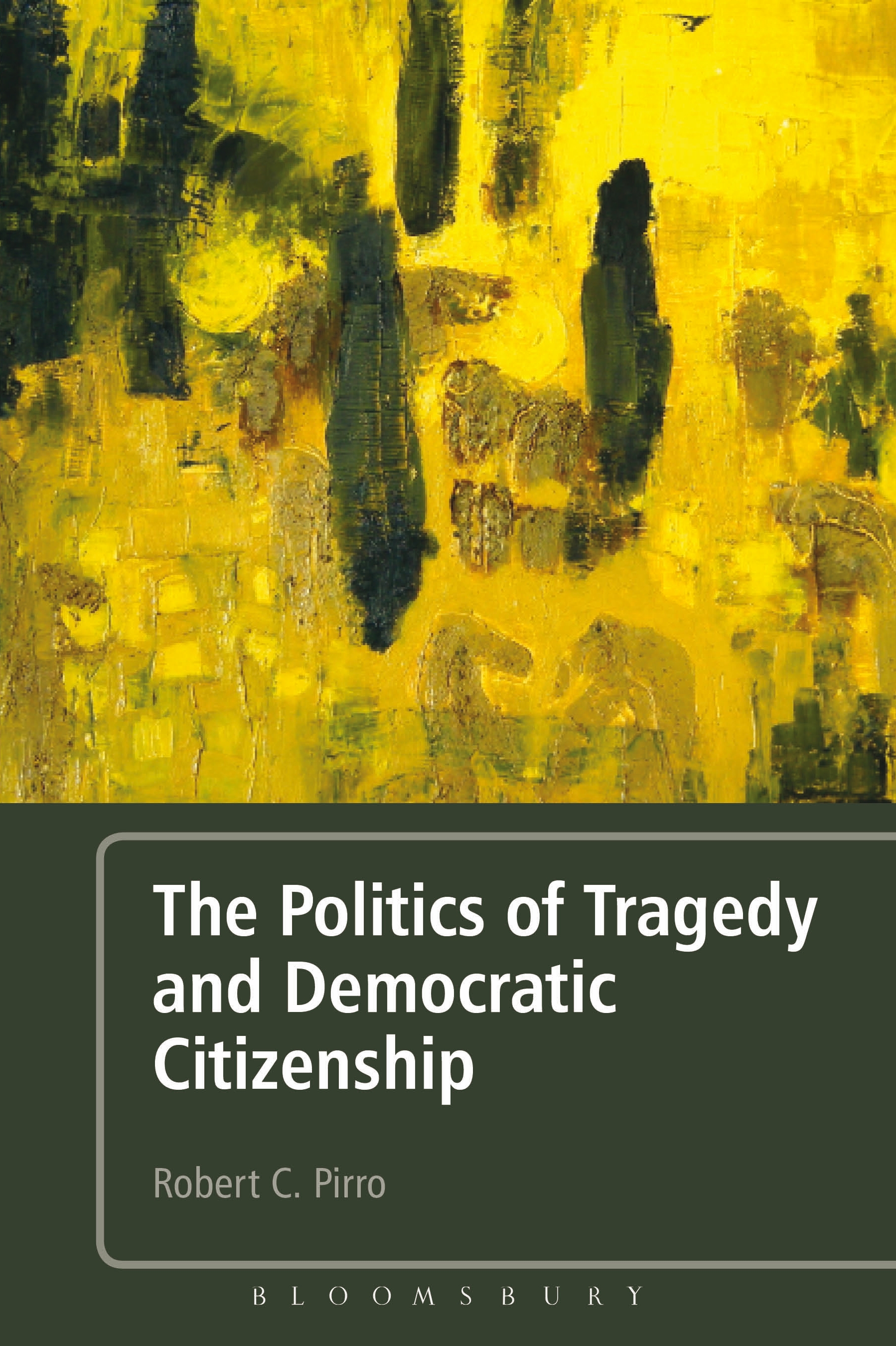 Cover image for The Politics of Tragedy and Democratic Citizenship