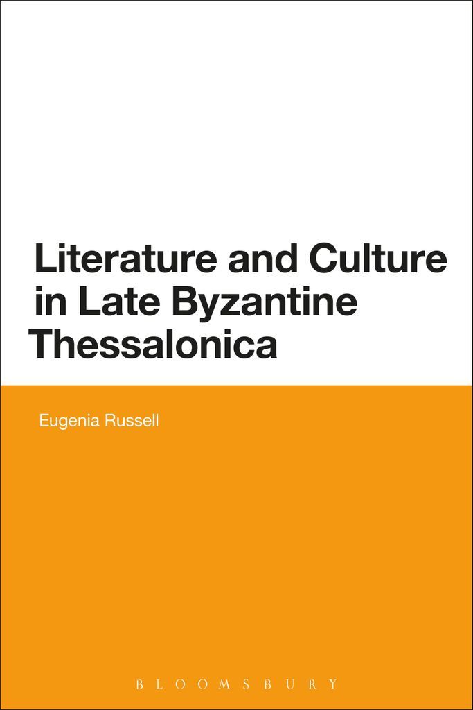 Cover image for Literature and Culture in Late Byzantine Thessalonica