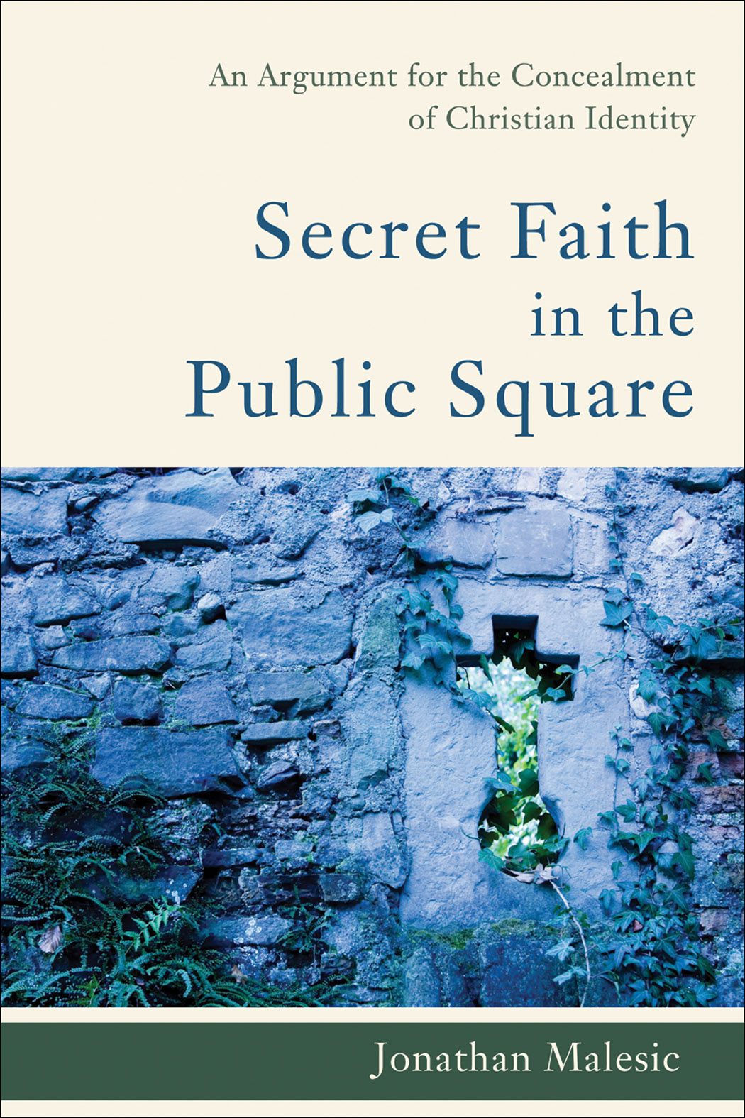 Cover image for Secret Faith in the Public Square