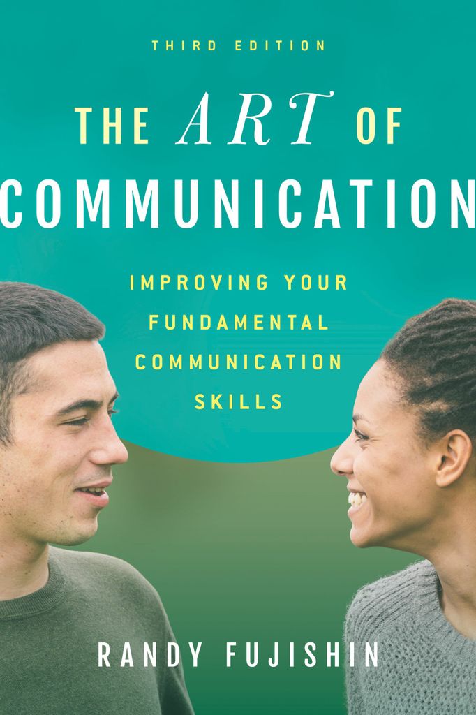 The Art Of Communication by Randy Fujishin