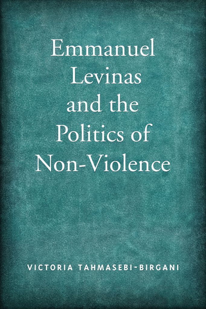 Cover image for Emmanuel Levinas and the Politics of Non-Violence