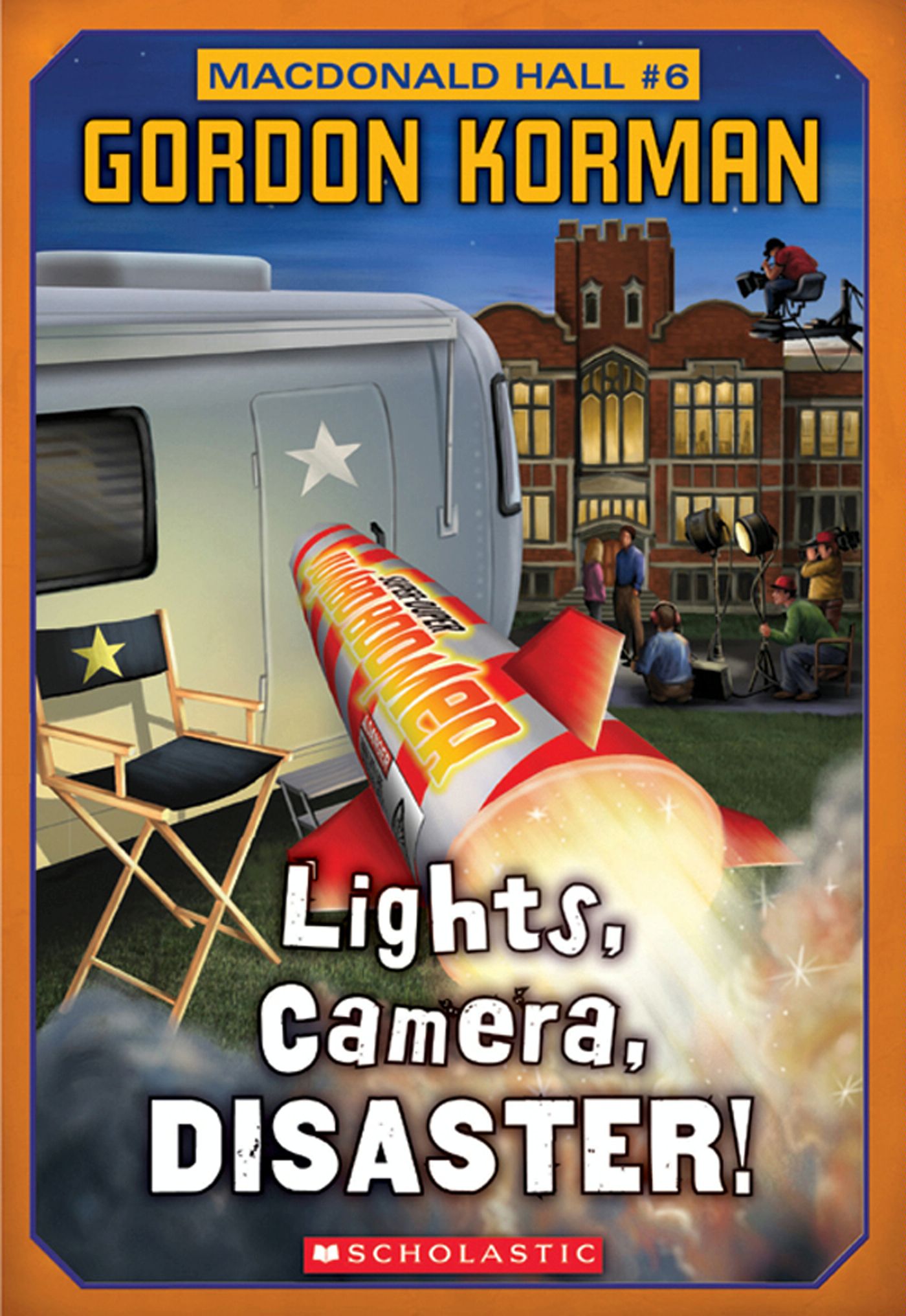 Cover image for Macdonald Hall #6: Lights, Camera, Disaster!