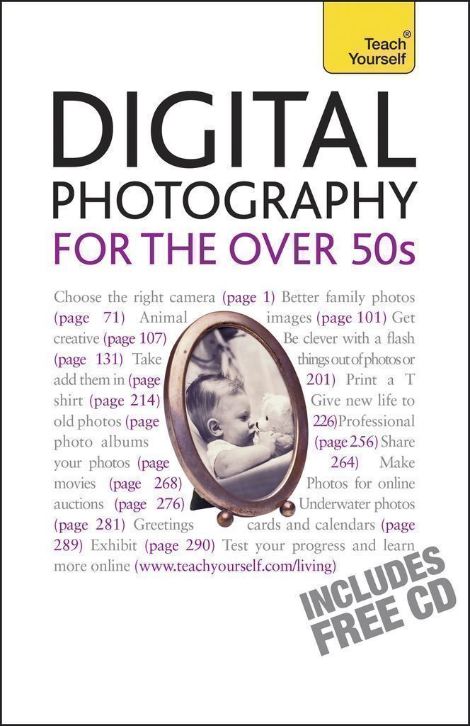 Cover image for Digital Photography For The Over 50s: Teach Yourself