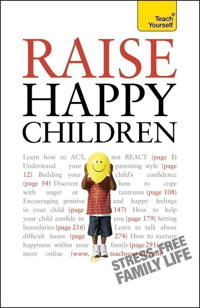 Cover image for Raise Happy Children: Teach Yourself