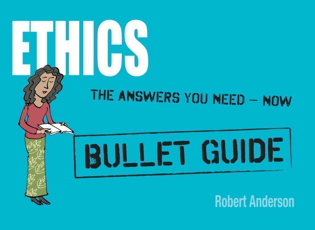 Cover image for Ethics: Bullet Guides