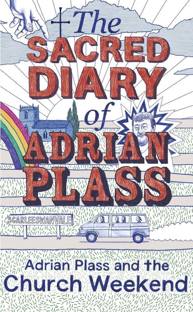 Cover image for The Sacred Diary of Adrian Plass: Adrian Plass and the Church Weekend