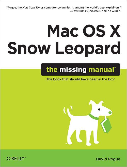 Mac OS X Snow Leopard: The Missing Manual