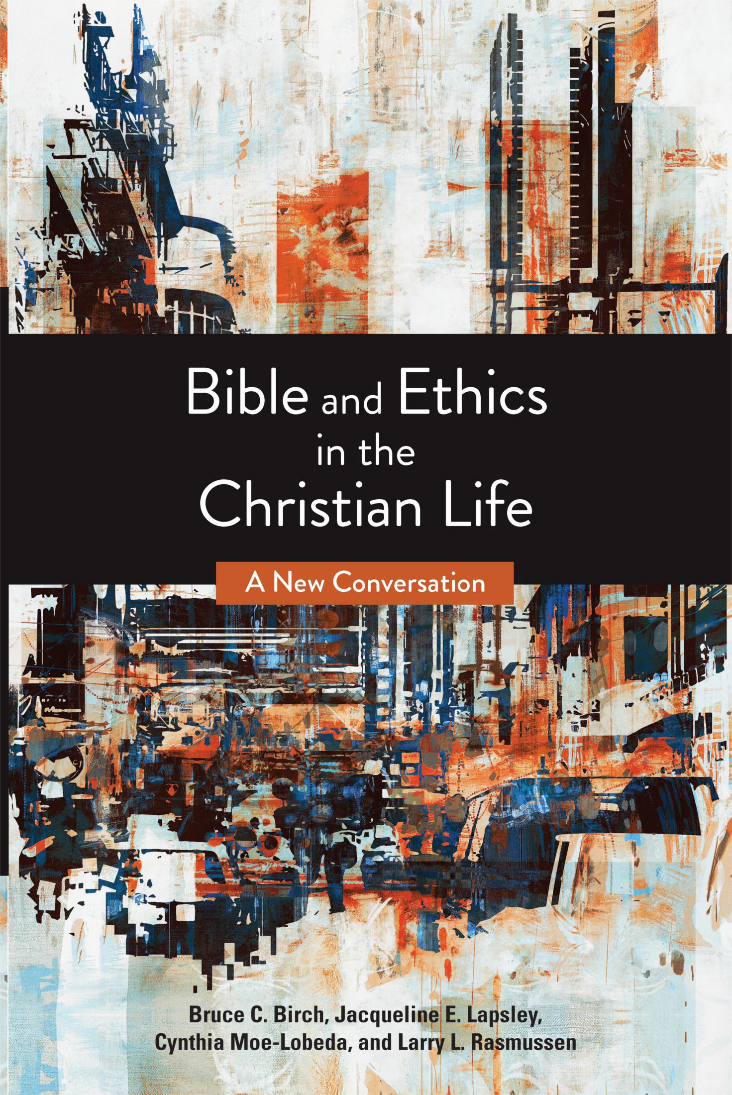 Cover image for Bible and Ethics in the Christian Life: A New Conversation