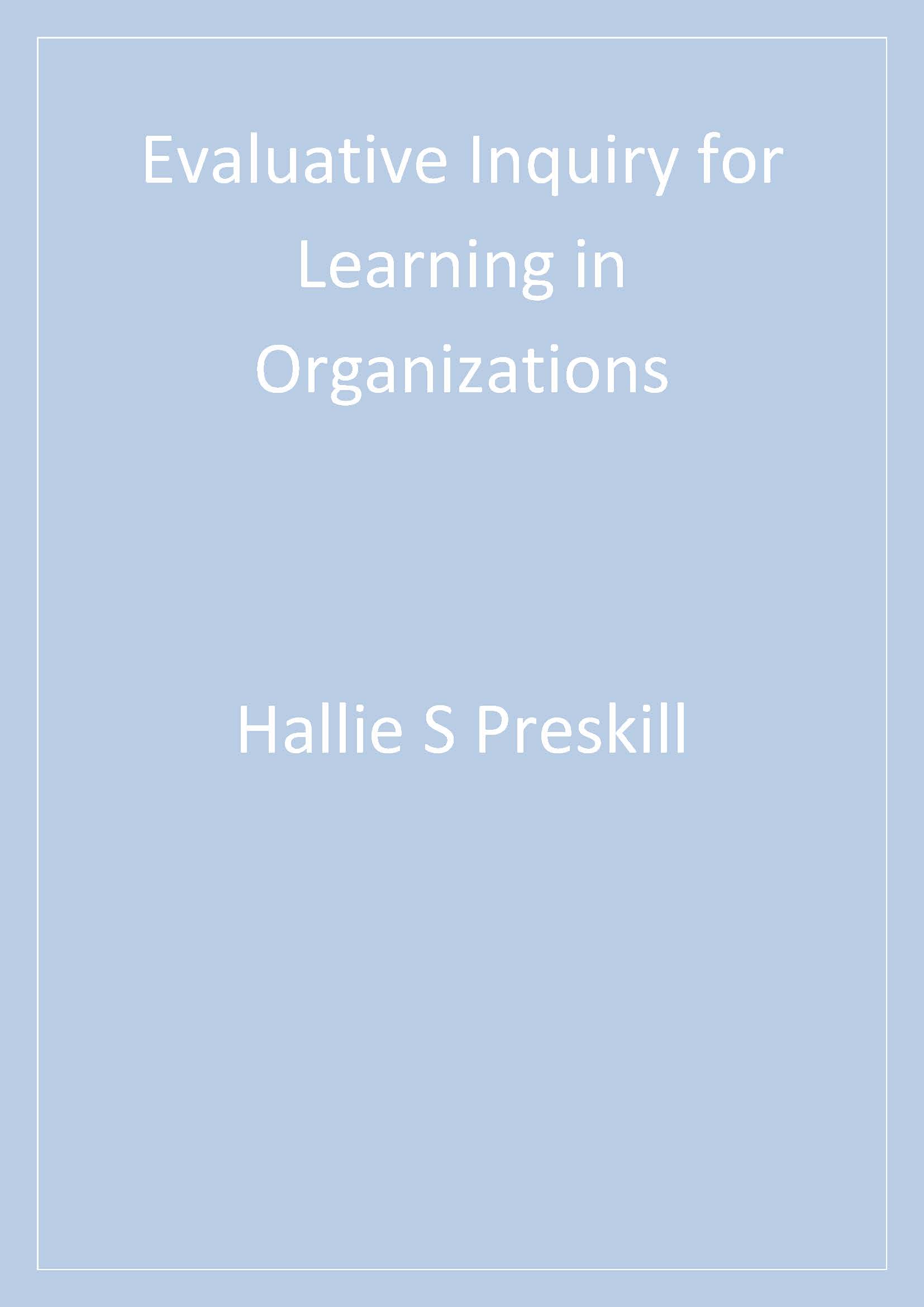 Evaluative Inquiry for Learning in Organizations