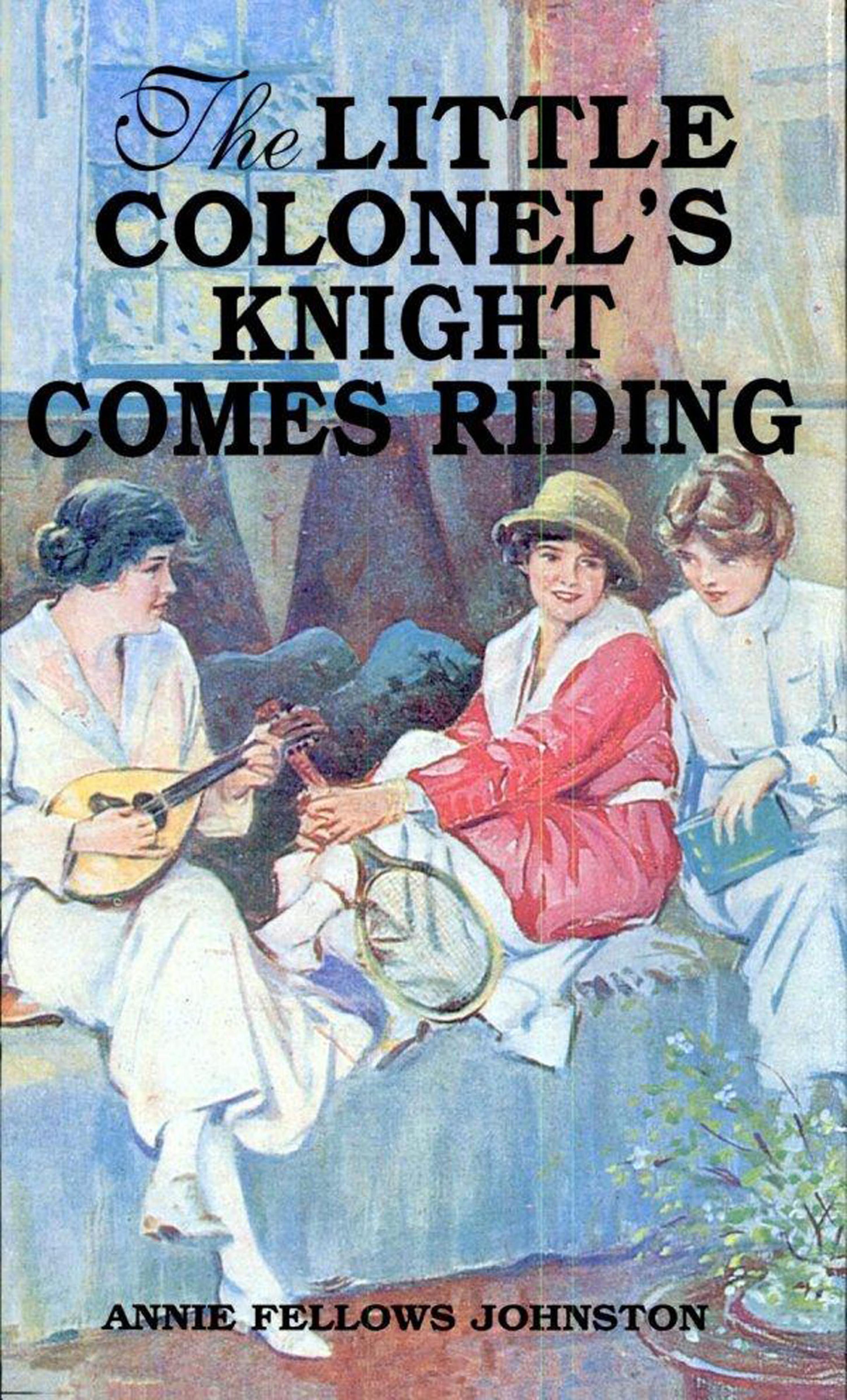 Cover image for The Little Colonel's Knight Comes Riding