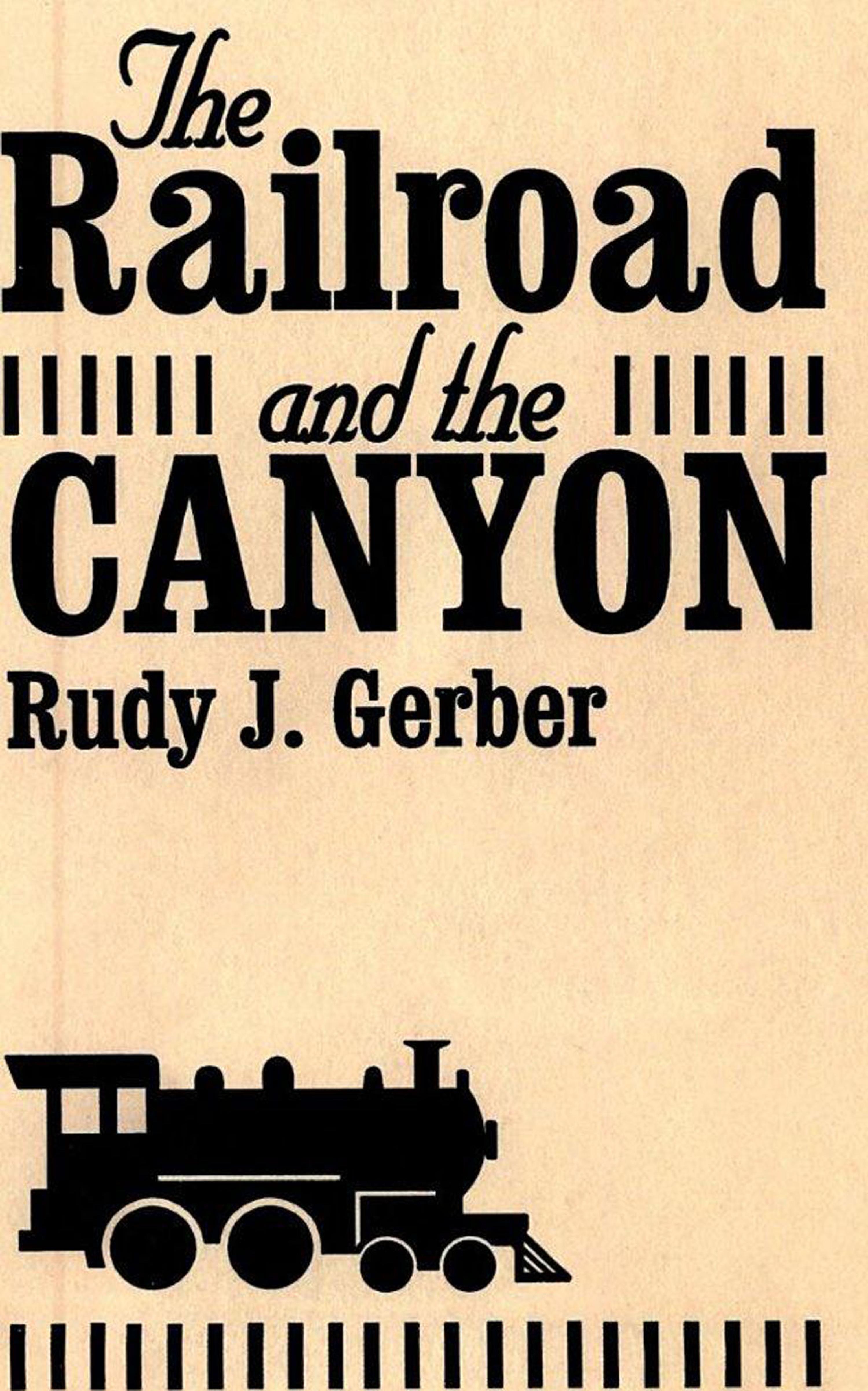 Cover image for The Railroad and the Canyon
